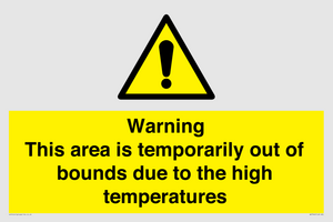 Warning This area is temporarily out of bounds due to the high temperatures